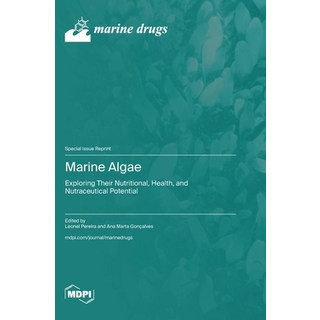 (英文圖書)Marine Algae: Exploring Their Nutritional Health and Nutraceutical Potential 精裝版, Mdpi AG, 英文
