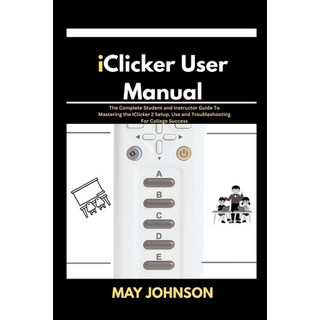 (英文圖書)iClicker 2 User Manual: The Complete Student and Instructor Guide To Mastering i... 平裝版, Independently Published, 英文