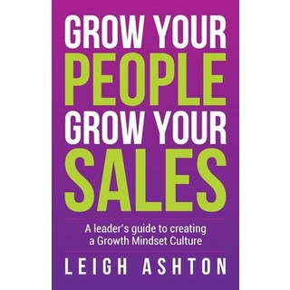 (영문도서) Grow Your People Grow Your Sales: A leader's guide to creating a Growth Mindset Culture Paperback, Rethink Press, English, 9781781336533