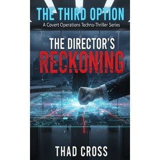 (英文圖書)The Director's Reckoning: A Covert Ops Techno-Thriller 平裝版, Independently Published, 英文