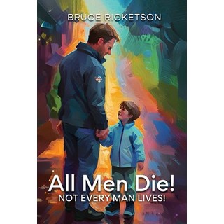 (英文圖書)All Men Die!: Not Every Man Lives! 平裝版, Bruce Ricketson, 英文
