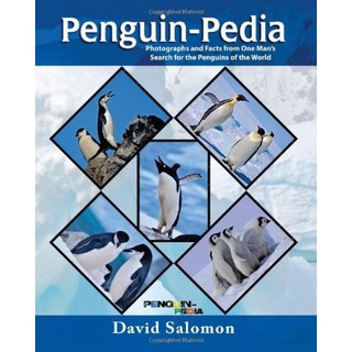 Penguin-Pedia: Photographs and Facts from One Man's Search for the Penguins of the World