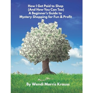 (英文圖書)How I Get Paid to Shop (And How You Can Too): A Beginner's Guide to Mystery Shop... 平裝版, Independently Published, 英文