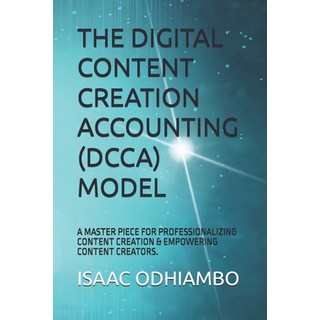 (英文圖書)The Digital Content Creation Accounting (Dcca) Model: A Master Piece for Profess... 平裝版, Independently Published, 英文