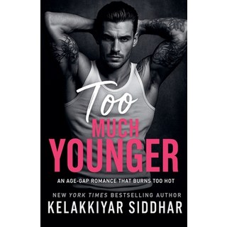 (英文圖書)Too Much Younger: An Age Gap Romance That Burns Too Hot 平裝版, Kelakkiyar Siddhar Siddhar, 英文