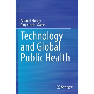 (영문도서) Technology and Global Public Health Paperback, Springer, English, 9783030463571