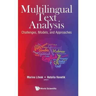 Multilingual Text Analysis: Challenges Models and Approaches Hardcover, World Scientific Publishing..., English, 9789813274877