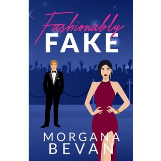 (英文圖書)Fashionably Fake: A Fake Relationship Hollywood Romance (Illustrated Edition) 平裝版, C Bevan Publishing, 英文