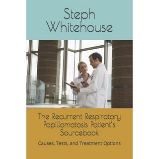 (英文圖書)The Recurrent Respiratory Papillomatosis Patient's Sourcebook: Causes Tests an... 平裝版, Independently Published, 英文