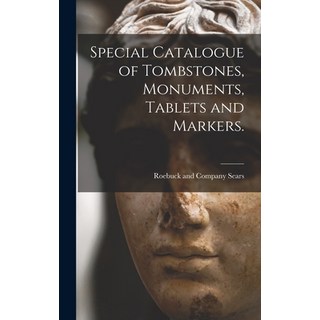 (영문도서) Special Catalogue of Tombstones Monuments Tablets and Markers. Hardcover, Legare Street Press, English, 9781013343896