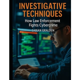 (英文圖書)Investigative Techniques: How Law Enforcement Fights Cybercrime 平裝版, Independently Published, 英文