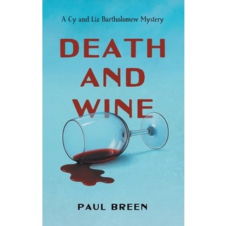 (英文圖書)Death and Wine: A Cy and Liz Bartholomew Mystery 精裝版, Dutch Hollow Press, 英文