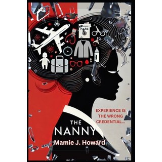 (英文圖書)The Nanny: Experience is the Wrong Credential 平裝版, Independently Published, 英文
