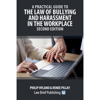 (英文圖書)A Practical Guide to the Law of Bullying and Harassment in the Workplace - Secon... 平裝版, Law Brief Publishing, 英文