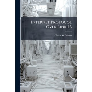 (英文圖書)Internet Protocol Over Link-16 平裝版, Hutson Street Press, 英文