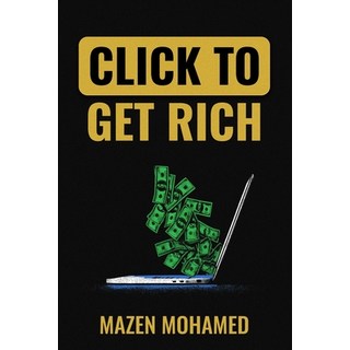 (英文圖書)Click to Get Rich: 20 Proven Ways to Make Money Online in 2025 and Beyond: E-Com... 平裝版, Independently Published, 英文