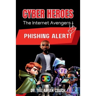 (英文圖書)Cyber Heroes: Phishing Alert 平裝版, Valarian Couch, 英文