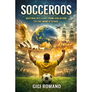 (英文圖書)Socceroos: Australia's Leap from Isolation to the World Stage 平裝版, Independently Published, 英文