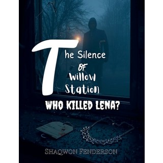 (英文圖書)The Silence Of Willow Station Who Killed Lena? 平裝版, Sha-Qwon Fenderson, 英文
