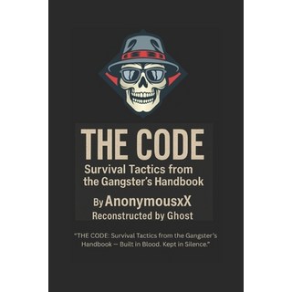 (英文圖書)The Code: Survival Tactics from the Gangster's Handbook" by AnonymousX Reconstru... 平裝版, Independently Published, 英文