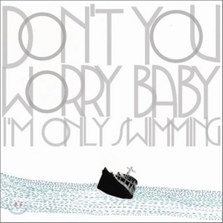 검정치마 - DON`T YOU WORRY BABY : I`M ONLY SWIMMING, 1CD