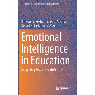 (영문도서) Emotional Intelligence in Education: Integrating Research with Practice Hardcover, Springer, English, 9783319906317