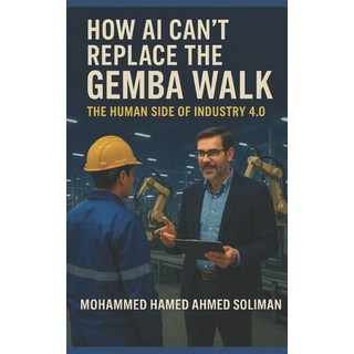 (英文圖書)How AI Can't Replace the Gemba Walk: The Human Side of Industry 4.0 平裝版, Independently Published, 英文