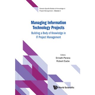 (영문도서) Managing Information Technology Projects: Building a Body of Knowledge in It Project Management Hardcover, World Scientific Publishing..., English, 9789811240577