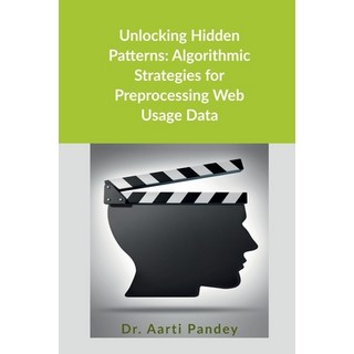 (英文圖書)Unlocking Hidden Patterns: Algorithmic Strategies for Preprocessing Web Usage Data 平裝版, Notion Press, 英文