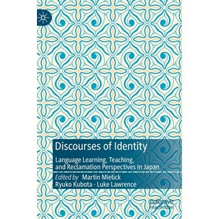 (영문도서) Discourses of Identity: Language Learning Teaching and Reclamation Perspectives in Japan Hardcover, Palgrave MacMillan, English, 9783031119873