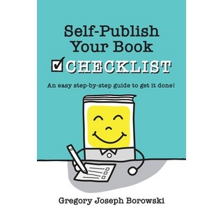 (영문도서) Self-Publish Your Book Checklist Paperback, Gregory Joseph Borowski, English, 9781637954102