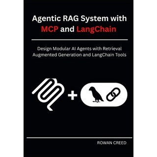 (영문도서)Agentic RAG System with MCP and LangChain: Design Modular AI Agents with Retriev... Paperback, Independently Published, English, 9798290086644
