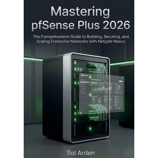 (英文圖書)Mastering pfSense Plus 2026: The Comprehensive Guide to Building Securing and... 平裝版, Independently Published, 英文