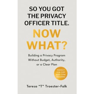 (英文圖書)So You Got the Privacy Officer Title. Now What? 精裝版, Bluesky Privacystack, 英文