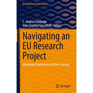 (영문도서) Navigating an EU Research Project: Managing Challenges to Deliver Success Hardcover, Springer, English, 9783031709272