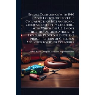 (英文圖書)Ensure Compliance With 1980 Hague Convention on the Civil Aspects of Internation... 平裝版, Hutson Street Press, 英文