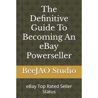 (英文圖書)The Definitive Guide To Becoming An eBay Powerseller: eBay Top Rated Seller Status 平裝版, Independently Published, 英文