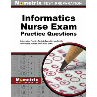 (영문도서) Informatics Nurse Exam Practice Questions: Informatics Practice Tests & Exam Review for the I... Paperback, Mometrix Media LLC, English, 9781516700073