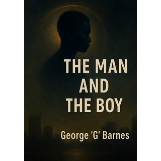 (英文圖書)The Man and the Boy: A SoulLit Noir Testament of Value and Peace 平裝版, Independently Published, 英文