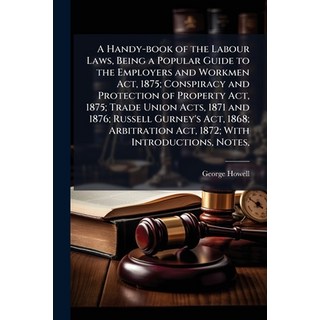 (英文圖書)A Handy-book of the Labour Laws Being a Popular Guide to the Employers and Work... 平裝版, Nabu Press, 英文