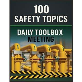 (英文圖書)100 Safety Topics: Daily Toolbox Meetings: Practical Safety Talks to Prevent Acc... 平裝版, Independently Published, 英文