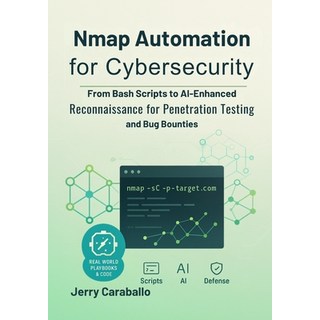 (英文圖書)Nmap Automation for Cybersecurity: From Bash Scripts to AI-Enhanced Reconnaissan... 平裝版, Independently Published, 英文
