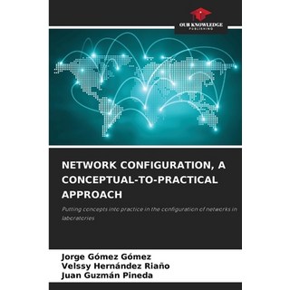 (英文圖書)Network Configuration a Conceptual-To-Practical Approach 平裝版, Our Knowledge Publishing, 英文