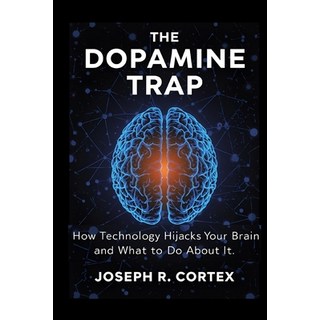 (英文圖書)The Dopamine Trap: How Technology Hijacks Your Brain and What to Do About It 平裝版, Independently Published, 英文