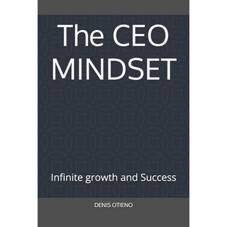 (영문도서)The CEO MINDSET: Infinite growth and Success Paperback, Independently Published, English, 9798274344098
