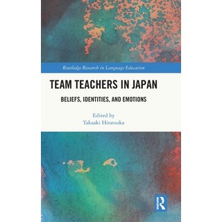 (영문도서) Team Teachers in Japan: Beliefs Identities and Emotions Hardcover, Routledge, English, 9781032265841