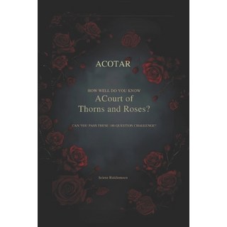 (英文圖書)How Well Do You Know A Court of Thorns and Roses (ACOTAR)?: Can You Pass These 1... 平裝版, Independently Published, 英文