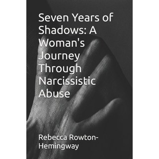 (英文圖書)Seven Years of Shadows: A Woman's Journey Through Narcissistic Abuse 平裝版, Independently Published, 英文