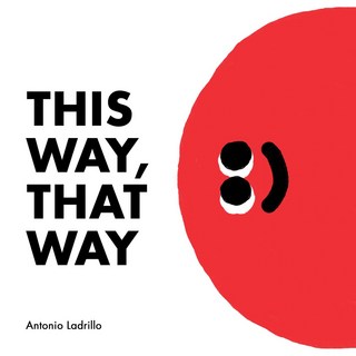 This Way That Way(精裝)/Antonio Ladrillo, 詳見詳細資訊
