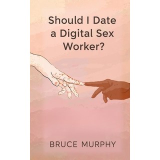 (英文圖書)Should I Date a Digital Sex Worker? 平裝版, Advise the Heart, 英文